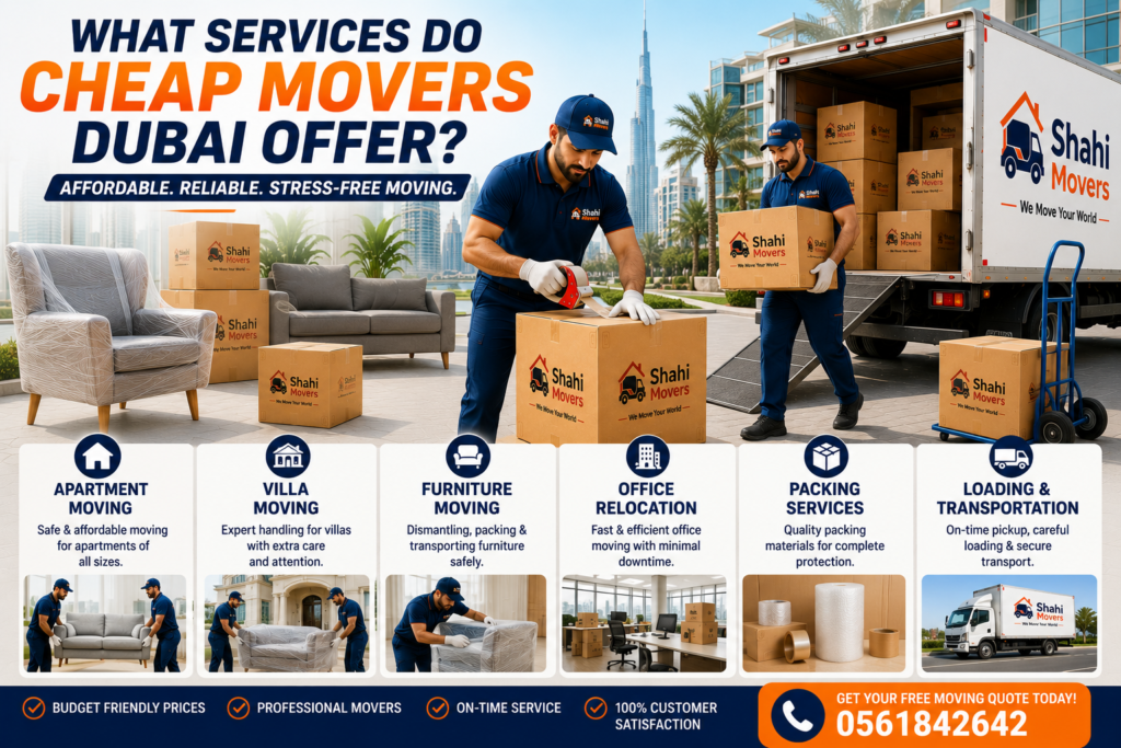 Affordable moving services in Dubai What Services Do Cheap Movers Dubai Offer
